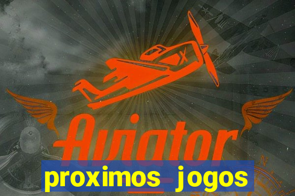 proximos jogos brasileirao serie a